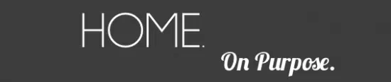 home. on purpose.