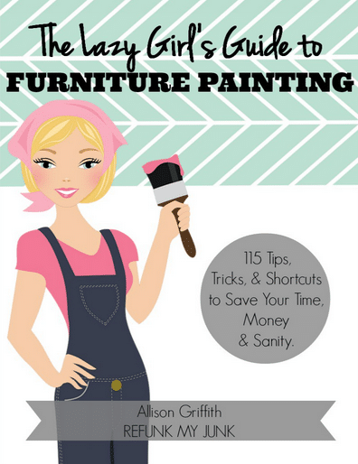 lazy girl's guide to painting furniture