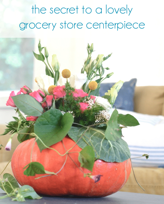 secret to a grocery store centerpiece